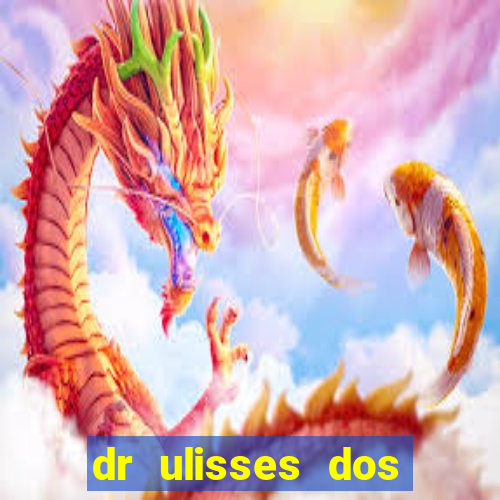 dr ulisses dos santos ortopedista